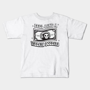 A Villian Dollars Kids T-Shirt